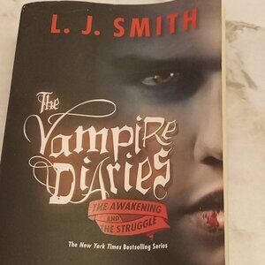 Vampire Diaries The Awakening and The Struggle by L.J. Smith